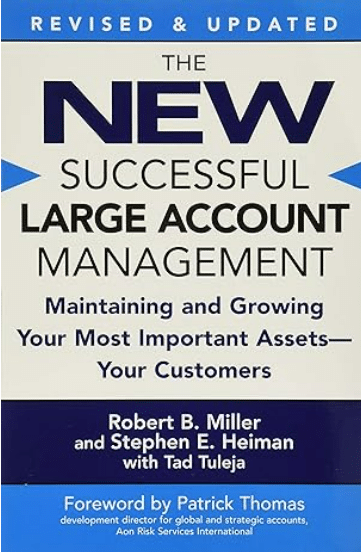Imagen que muestra la tapa del libro New Successful Large Account Management escrito por Robert B.Miller y Stephen E. Heiman.